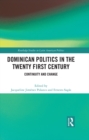 Dominican Politics in the Twenty First Century : Continuity and Change - eBook