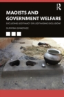 Maoists and Government Welfare : Excluding Legitimacy or Legitimising Exclusion? - eBook