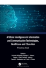 Artificial Intelligence in Information and Communication Technologies, Healthcare and Education : A Roadmap Ahead - eBook