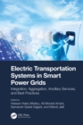 Electric Transportation Systems in Smart Power Grids : Integration, Aggregation, Ancillary Services, and Best Practices - eBook
