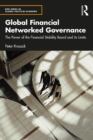 Global Financial Networked Governance : The Power of the Financial Stability Board and its Limits - eBook