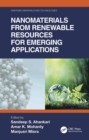 Nanomaterials from Renewable Resources for Emerging Applications - eBook