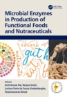 Microbial Enzymes in Production of Functional Foods and Nutraceuticals - eBook