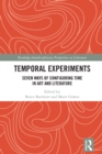 Temporal Experiments : Seven Ways of Configuring Time in Art and Literature - eBook
