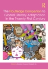 The Routledge Companion to Global Literary Adaptation in the Twenty-First Century - eBook
