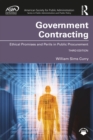 Government Contracting : Ethical Promises and Perils in Public Procurement - eBook