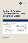 Design of Function Circuits with 555 Timer Integrated Circuit - eBook