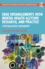 Edge Entanglements with Mental Health Allyship, Research, and Practice : A Postqualitative Cartography - eBook