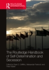 The Routledge Handbook of Self-Determination and Secession - eBook