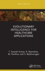 Evolutionary Intelligence for Healthcare Applications - eBook