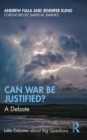 Can War Be Justified? : A Debate - eBook