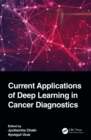 Current Applications of Deep Learning in Cancer Diagnostics - eBook