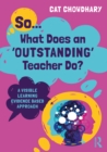 So... What Does an Outstanding Teacher Do? : A Visible Learning Evidence Based Approach - eBook