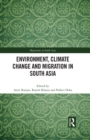 Environment, Climate Change and Migration in South Asia - eBook