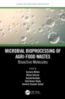 Microbial Bioprocessing of Agri-food Wastes : Bioactive Molecules - eBook