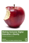 Making Inclusive Higher Education a Reality : Creating a University for All - eBook