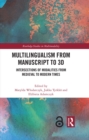 Multilingualism from Manuscript to 3D : Intersections of Modalities from Medieval to Modern Times - eBook