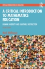 A Critical Introduction to Mathematics Education : Human Diversity and Equitable Instruction - eBook