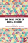 The Third Spaces of Digital Religion - eBook
