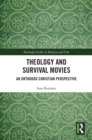 Theology and Survival Movies : An Orthodox Christian Perspective - eBook