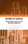 Beyond Lip Service : Bringing Racial Justice to Black and Brown Communities - eBook
