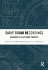 Early Sound Recordings : Academic Research and Practice - eBook