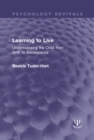 Learning to Live : Understanding the Child from Birth to Adolescence - eBook