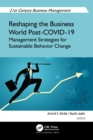 Reshaping the Business World Post-COVID-19 : Management Strategies for Sustainable Behavior Change - eBook