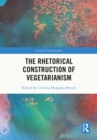 The Rhetorical Construction of Vegetarianism - eBook