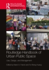 Routledge Handbook of Urban Public Space : Use, Design, and Management - eBook