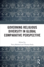 Governing Religious Diversity in Global Comparative Perspective - eBook