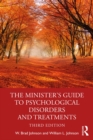 The Minister's Guide to Psychological Disorders and Treatments - eBook
