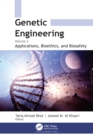 Genetic Engineering : Volume 2: Applications, Bioethics, and Biosafety - eBook