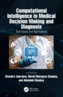 Computational Intelligence in Medical Decision Making and Diagnosis : Techniques and Applications - eBook