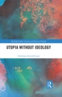 Utopia without Ideology - eBook