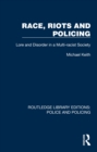 Race, Riots and Policing : Lore and Disorder in a Multi-racist Society - eBook
