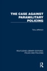 The Case Against Paramilitary Policing - eBook