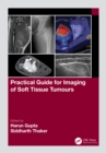 Practical Guide for Imaging of Soft Tissue Tumours - eBook
