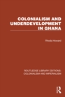 Colonialism and Underdevelopment in Ghana - eBook