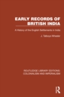 Early Records of British India : A History of the English Settlements in India - eBook