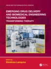 Emerging Drug Delivery and Biomedical Engineering Technologies : Transforming Therapy - eBook