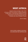West Africa : Quest for God and Gold, 1454-1578: A Survey of the First Century of White Enterprise in West Africa, with Particular Reference to the Achievement of the Portuguese and their Rivalries wi - eBook