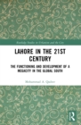 Lahore in the 21st Century : The Functioning and Development of a Megacity in the Global South - eBook