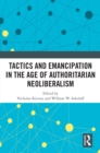 Tactics and Emancipation in the Age of Authoritarian Neoliberalism - eBook