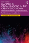 Managing Organizations in the Creative Economy : Organizational Behaviour for the Cultural Sector - eBook