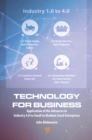 Technology for Business : Application of the Advances in Industry 4.0 to Small to Medium Sized Enterprises - eBook