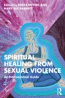 Spiritual Healing from Sexual Violence : An Intersectional Guide - eBook