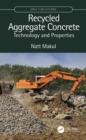 Recycled Aggregate Concrete : Technology and Properties - eBook
