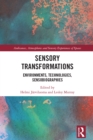 Sensory Transformations : Environments, Technologies, Sensobiographies - eBook