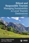 Ethical and Responsible Tourism : Managing Sustainability in Local Tourism Destinations - eBook